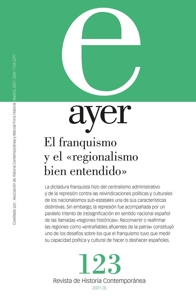 REVISTA AYER 123 EL FRANQUISMO Y EL REGIONALISMO BIEN ENTE, de GENIOLA, ANDREA | portada del libro