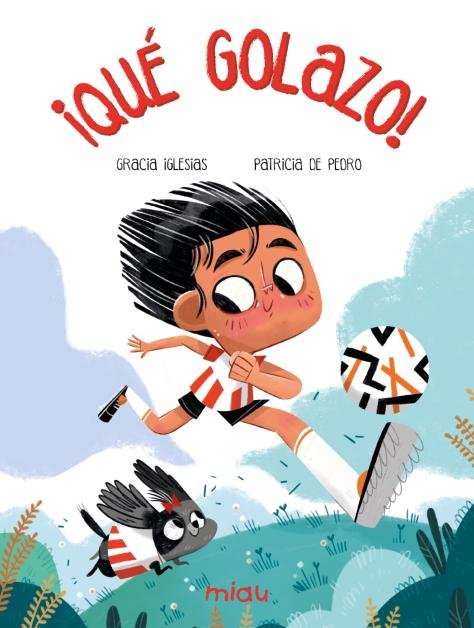 ¡QUE GOLAZO!, de DE PEDRO, PATRICIA | portada del libro