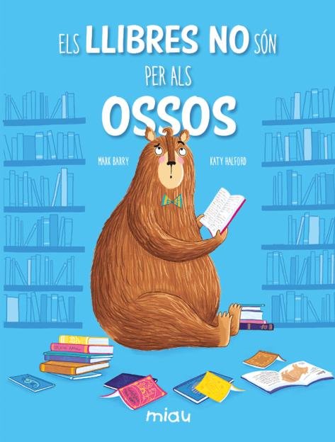 ELS LLIBRES NO SON PER ALS OSSOS, de BARRY, MARK | portada del libro