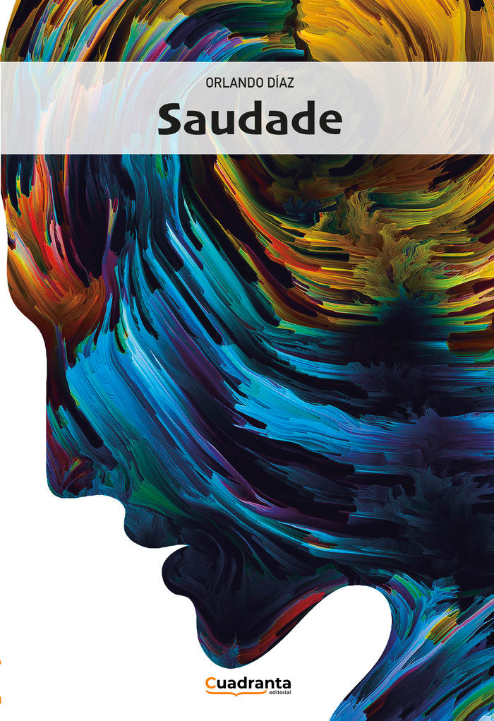 SAUDADE, de DÍAZ DONADO, ORLANDO | portada del libro