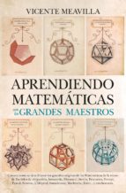 APRENDIENDO MATEMチTICAS (LEB) CON LOS GRANDES MAESTROS, de VICENTE MAEVILLA | portada del libro