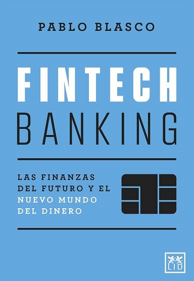 FINTECH BANKING, de BLASCO, PABLO | portada del libro
