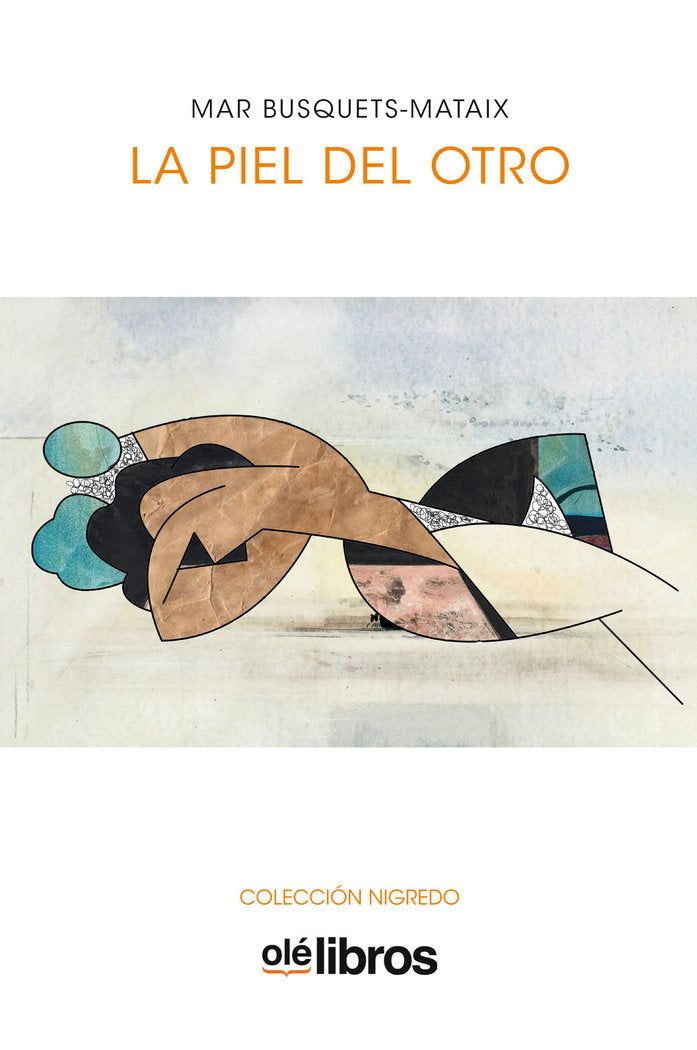 LA PIEL DEL OTRO, de BUSQUETS-MATAIX, MAR | portada del libro