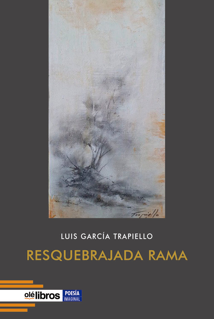 Resquebrajada rama, de García Trapiello, Luis | portada del libro