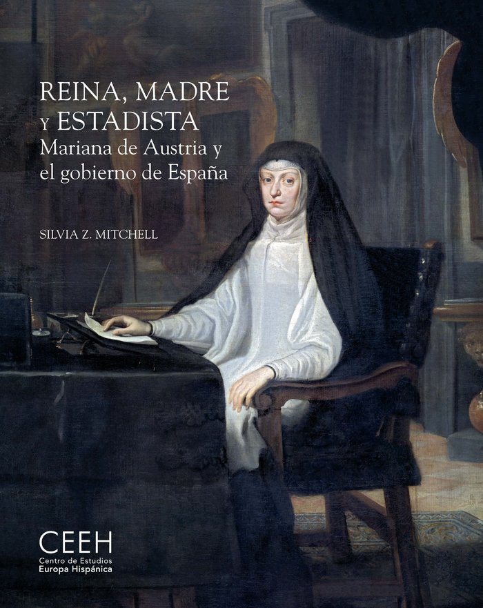 REINA MADRE Y ESTADISTA MARIANA DE AUSTRIA Y EL GOBIERNO D, de MITCHELL, SILVIA Z. | portada del libro