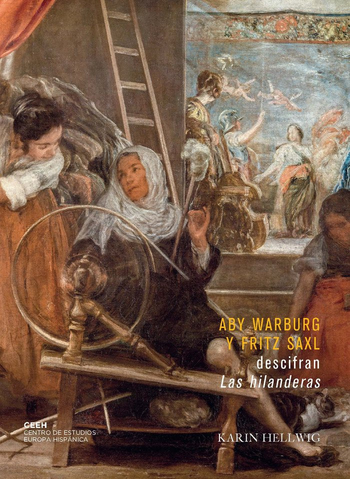 Aby Warburg y Fritz Saxl descifran Las hilanderas, de HELLWIG, KARIN | portada del libro