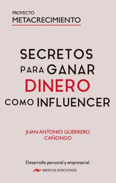 Secretos para ganar dinero como Influencer, de GUERRERO CAÑONGO, JUAN ANTONIO | portada del libro