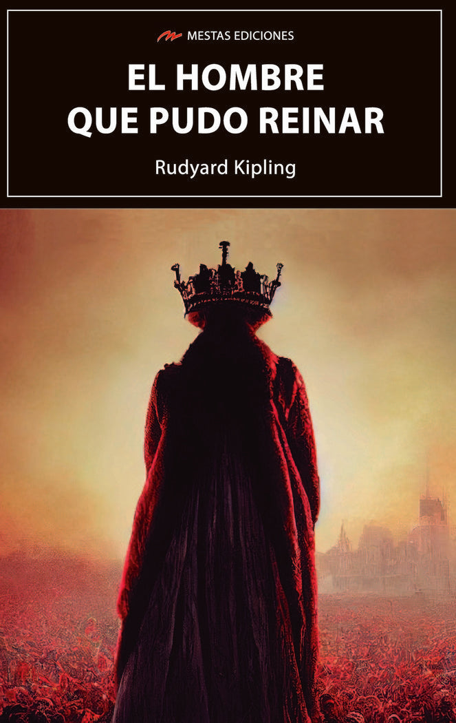 El hombre que pudo reinar, de KIPLING, RUDYARD | portada del libro
