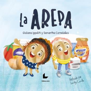 LA AREPA, de IPPOLITI, GIULIANA | portada del libro