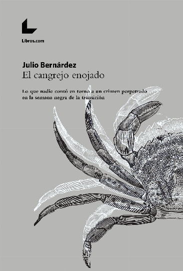 EL CANGREJO ENOJADO, de BERNARDEZ, JULIO | portada del libro