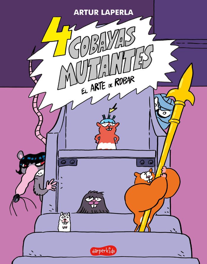 4 cobayas mutantes. El arte de robar, de LAPERLA, ARTUR | portada del libro