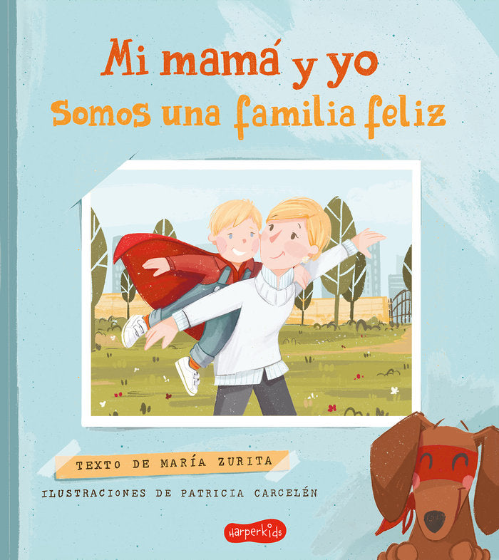 MI MAMA Y YO SOMOS UNA FAMILIA FELIZ, de ZURITA , MARIA | portada del libro
