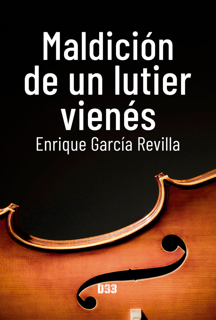 Maldición de un lutier vienés, de García Revilla, Enrique | portada del libro
