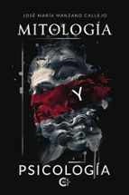 Mitología y psicología, de JOSE MARIA MANZANO CALLEJO | portada del libro