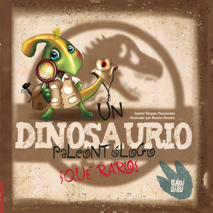 UN DINOSAURIO PALEONTOLOGO. ¡QUE RARO!, de VARGAS FERNANDEZ, ISABEL | portada del libro