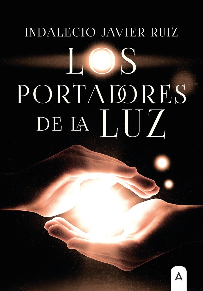Los portadores de la luz, de INDALECIO JAVIER RUIZ | portada del libro