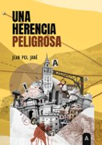 UNA HERENCIA PELIGROSA, de JEAN POL JANE | portada del libro