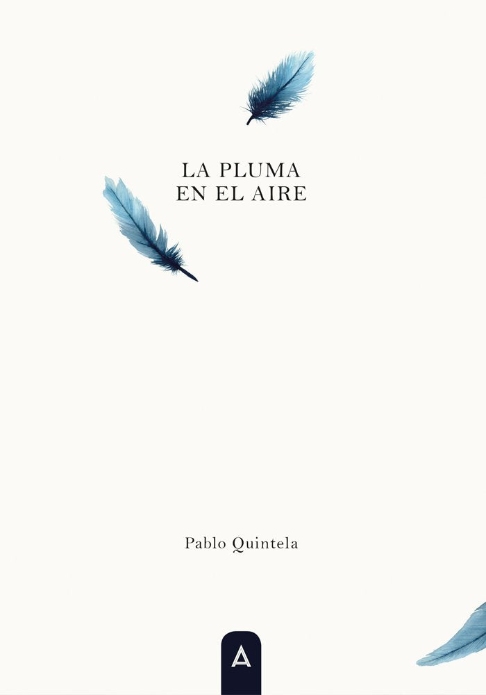 PLUMA EN EL AIRE LA, de PABLO QUINTELA | portada del libro