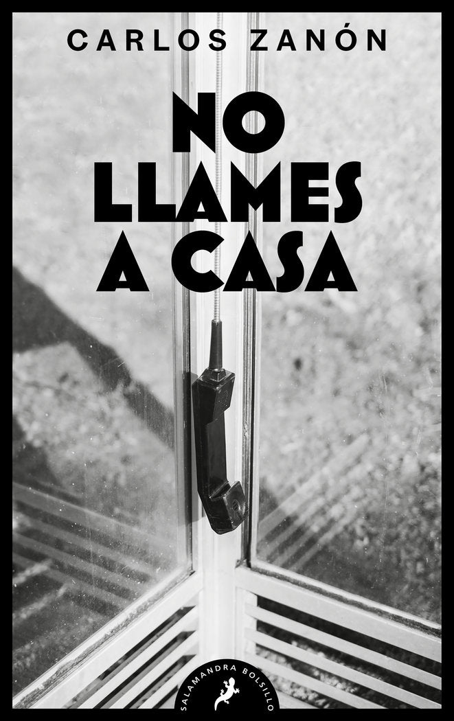 No llames a casa, de CARLOS ZANON | portada del libro