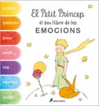 El Petit Príncep. El teu llibre de les emocions, de Antoine de Saint-Exupéry | portada del libro