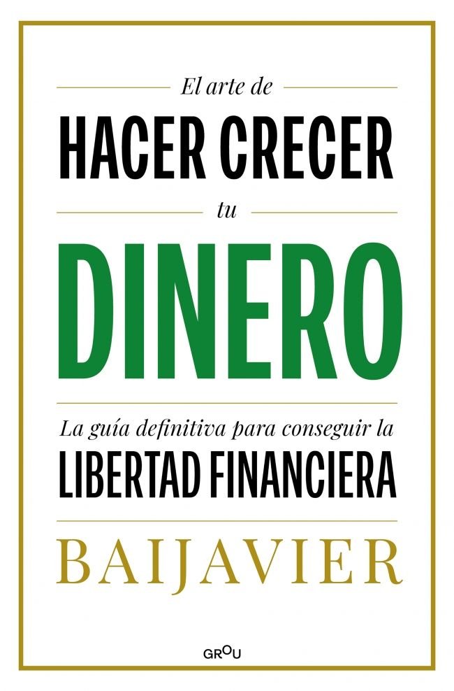 ARTE DE HACER CRECER DINERO, EL, de BAIJAVIER | portada del libro