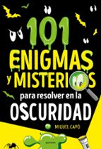 101 enigmas y misterios para resolver en la oscuridad, de Miquel Capó | portada del libro