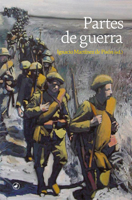 PARTES DE GUERRA, de MARTINEZ DE PISON (ED.), IGNACIO | portada del libro