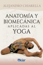 ANATOMIA Y BIOMECANICA APLICADAS AL YOGA, de ALEJANDRO CHIARELLA | portada del libro