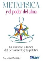 METAFISICA Y EL PODER DEL ALMA, de Franz Hartmann | portada del libro