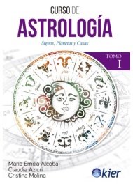 CURSO DE ASTROLOGIA - TOMO I, de ALCOBA | portada del libro