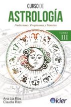 CURSO DE ASTROLOGIA - TOMO III, de ANA LIA RIOS | portada del libro