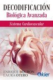 DECODIFICACION BIOLOGICA AVANZADA. SISTEMA CARDIOVASCULAR, de BOURON, ENRIQUE | portada del libro