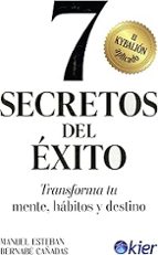 7 SECRETOS DEL EXITO, de MANUEL ESTEBAN BERNABE CAÑADAS | portada del libro