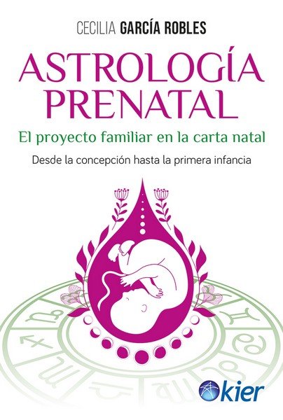 ASTROLOGIA PRENATAL, de CECILIA GARCIA ROBLES | portada del libro