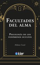 FACULTADES DEL ALMA, de ALDANA CASAL | portada del libro