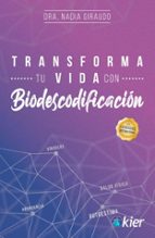 Transforma tu vida con Biodescodificación, de Giraudo | portada del libro