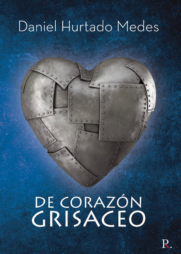 De corazón grisáceo, de Hurtado Medes, Daniel | portada del libro