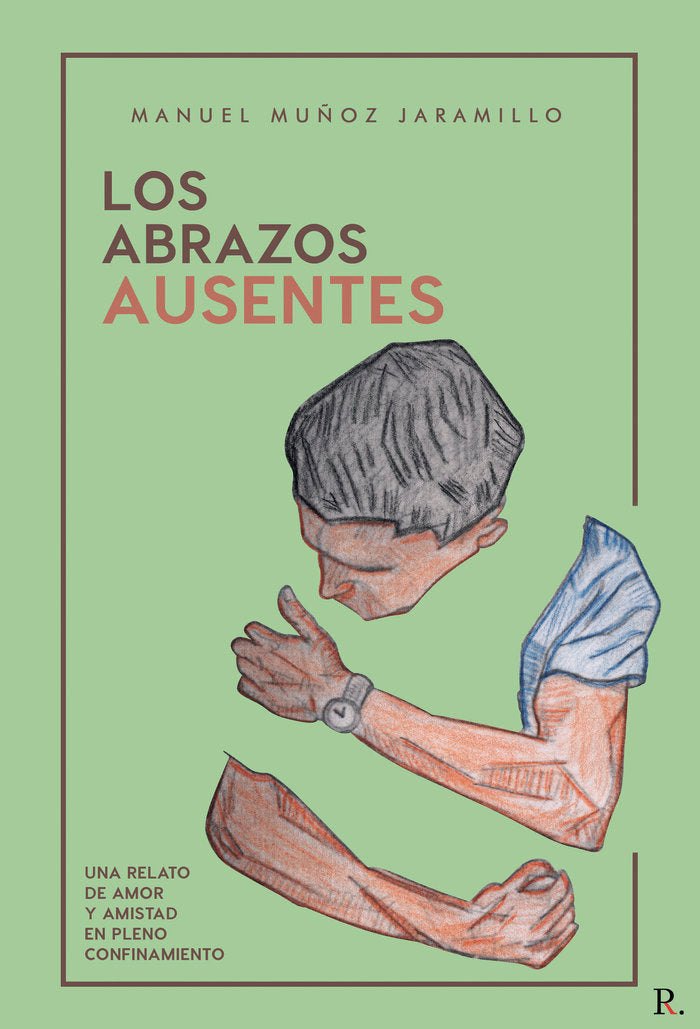 Los abrazos ausentes, de Muñoz Jaramillo | portada del libro