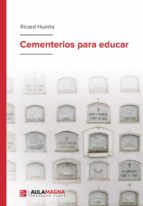 CEMENTERIOS PARA EDUCAR, de Ricard Huerta | portada del libro
