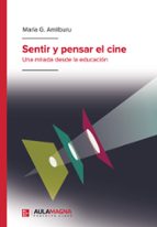 Sentir y pensar el cine, de MARIA G. AMILBURU | portada del libro