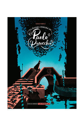 LA ULTIMA COMEDIA DE PAOLO PINOCCHIO, de VARELA, LUCAS | portada del libro