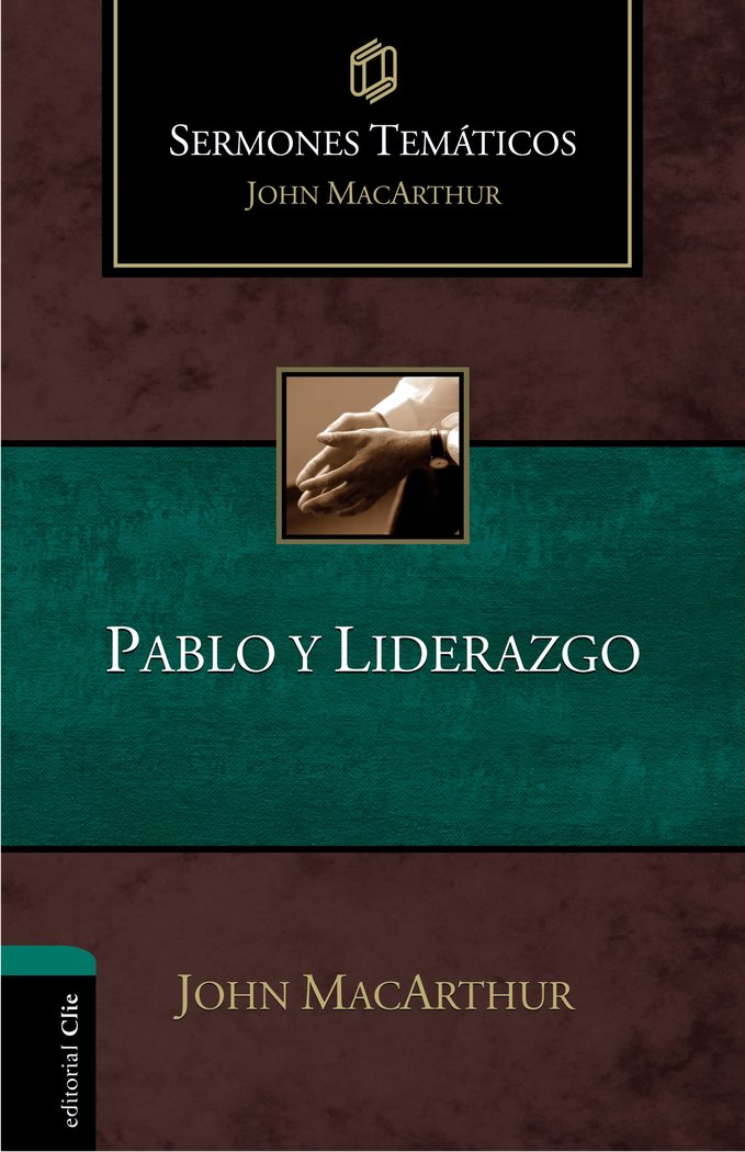 SERMONES TEMÁTICOS SOBRE PABLO Y LIDERAZGO, de MACARTHUR, JOHN F. | portada del libro