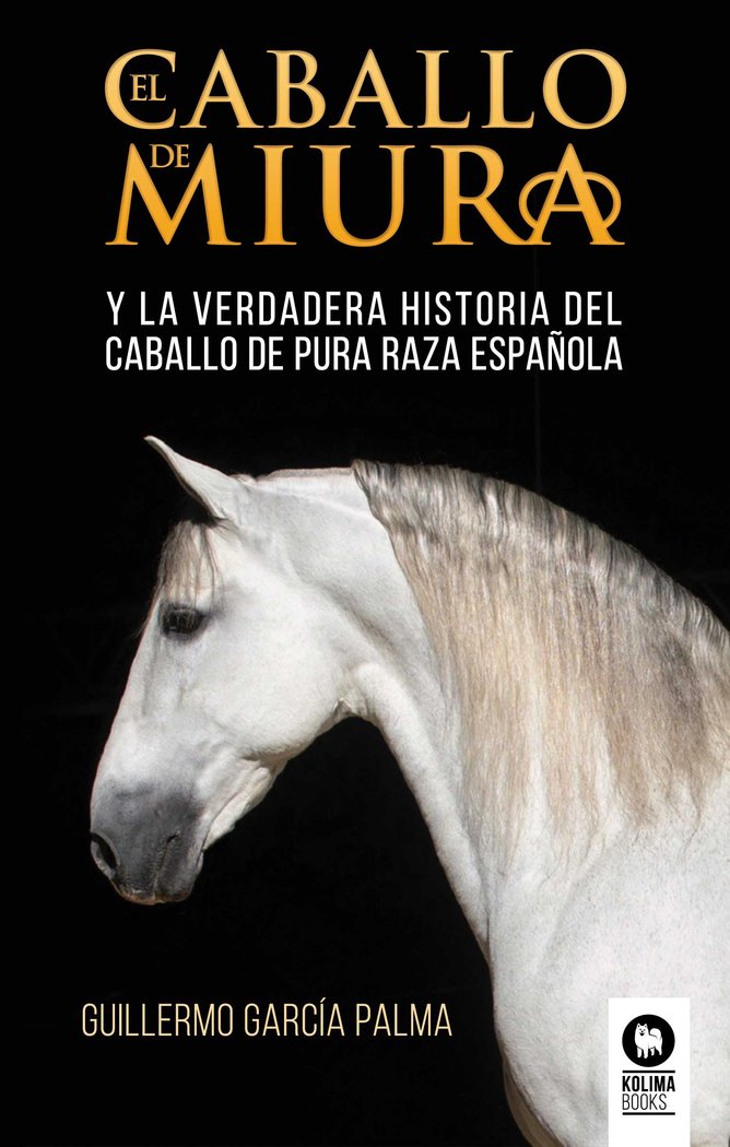 El caballo de miura, de , García Palma, Guillermo | portada del libro