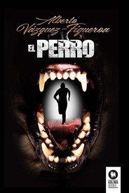 EL PERRO, de VAZQUEZ-FIGUEROA, ALBERTO | portada del libro