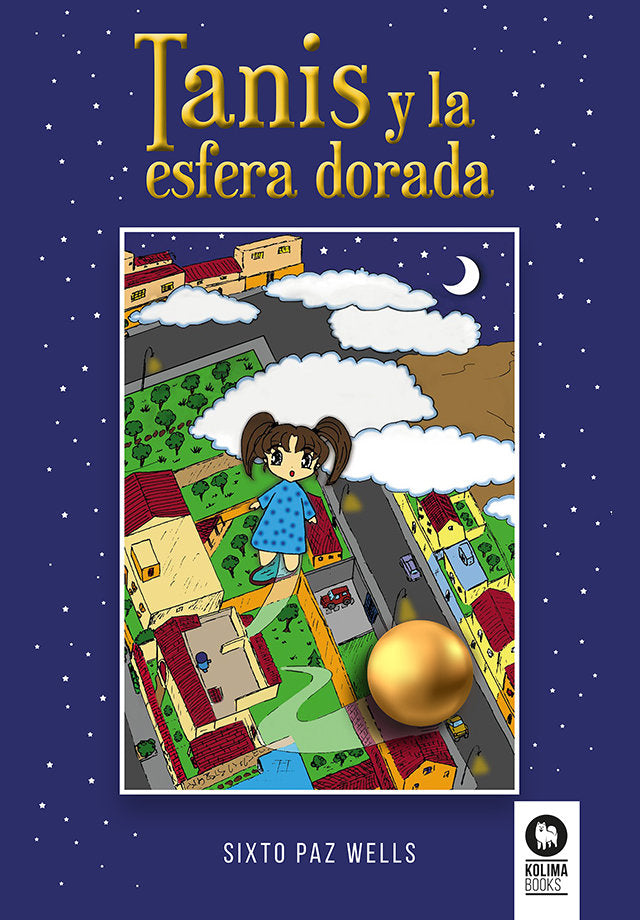 Tanis y la esfera dorada, de SIXTO PAZ WELLS | portada del libro