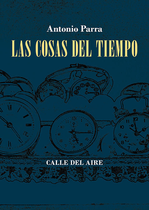 LAS COSAS DEL TIEMPO, de PARRA, ANTONIO | portada del libro