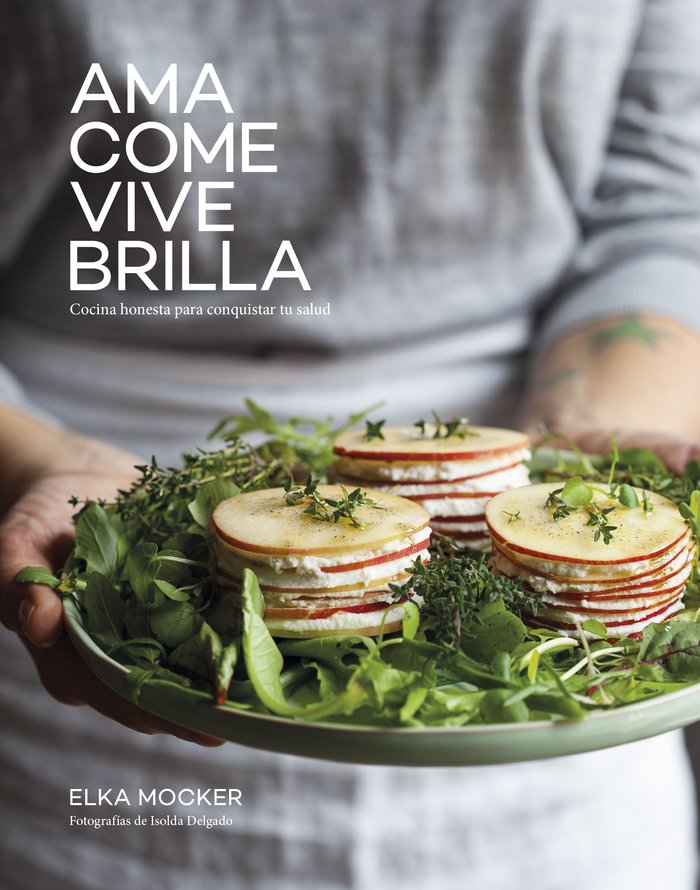 AMA, COME, VIVE, BRILLA_NUEVA PRESENTACION, de ELKA MOCKER | portada del libro