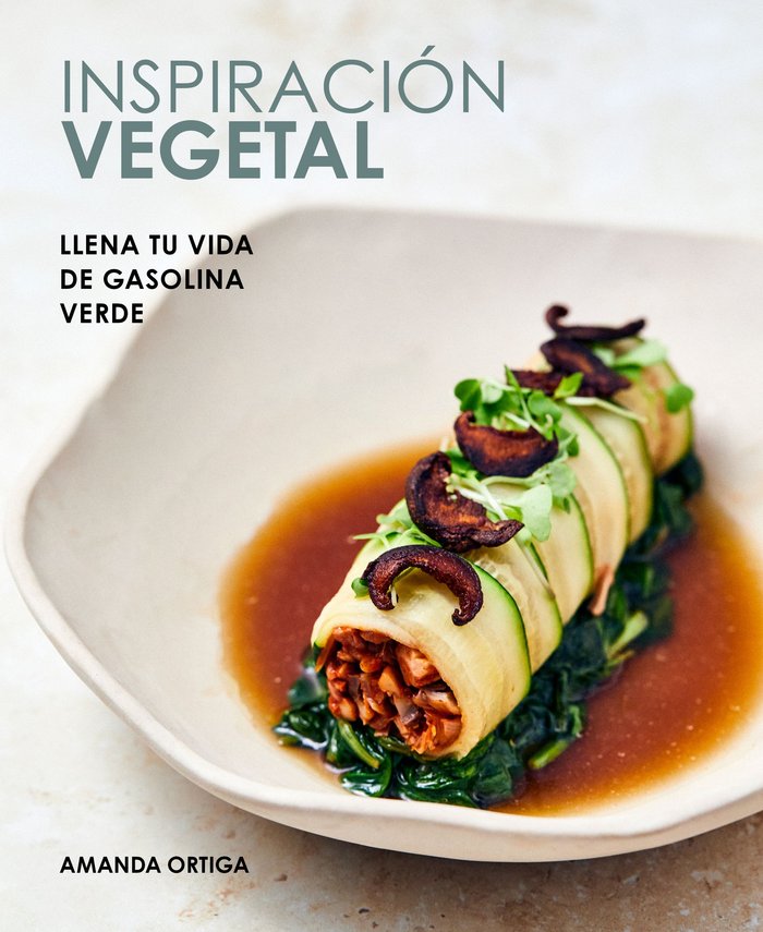 INSPIRACION VEGETAL . THE GREEN FUEL. AMANDA FRANC, de AMANDA ORTIGA | portada del libro