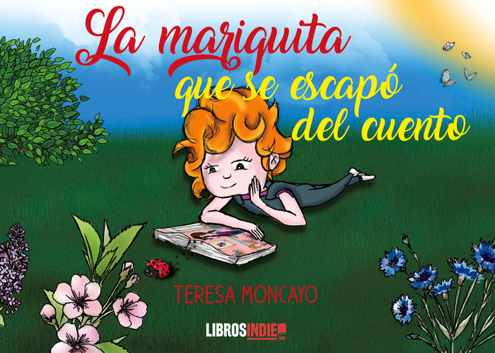 LA MARIQUITA QUE SE ESCAPÓ DEL CUENTO, de MONCAYO LOPEZ, TERESA | portada del libro