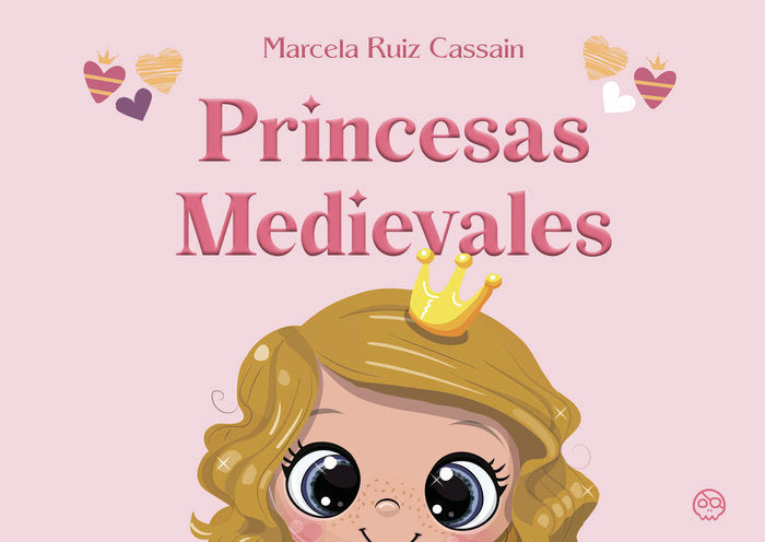 Princesas medievales, de Ruiz Cassain, Marcela | portada del libro